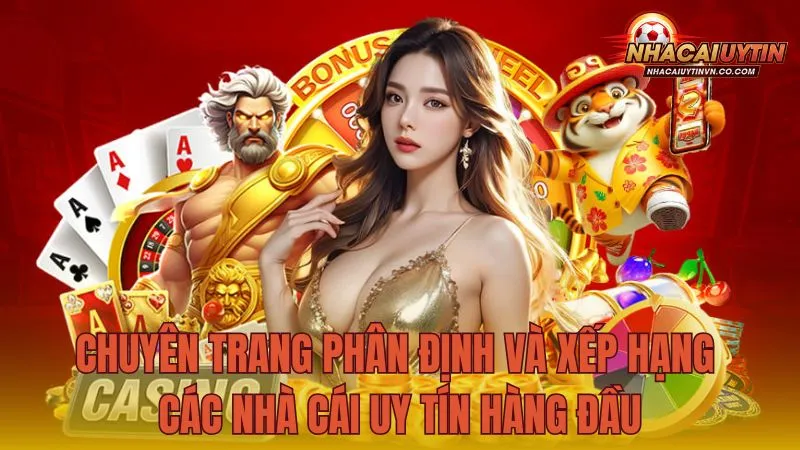 Nhacaiuytinvn.co.com - Trang chuyên phân định và xếp hạng các nhà cái uy tín hàng đầu